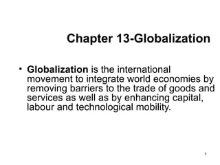 Chapter 13-Globalization ,[object Object]