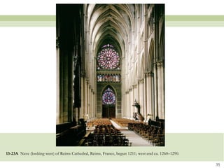 13-23A Nave (looking west) of Reims Cathedral, Reims, France, begun 1211; west end ca. 1260–1290.
35
 
