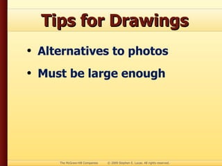 Tips for Drawings Alternatives to photos Must be large enough 