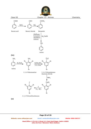 Class XII

Chapter 13 – Amines

Chemistry

(iv)

(v)

Page 25 of 35
Website: www.vidhyarjan.com

Email: contact@vidhyarjan.com

Mobile: 9999 249717

Head Office: 1/3-H-A-2, Street # 6, East Azad Nagar, Delhi-110051
(One Km from ‘Welcome’ Metro Station)

 