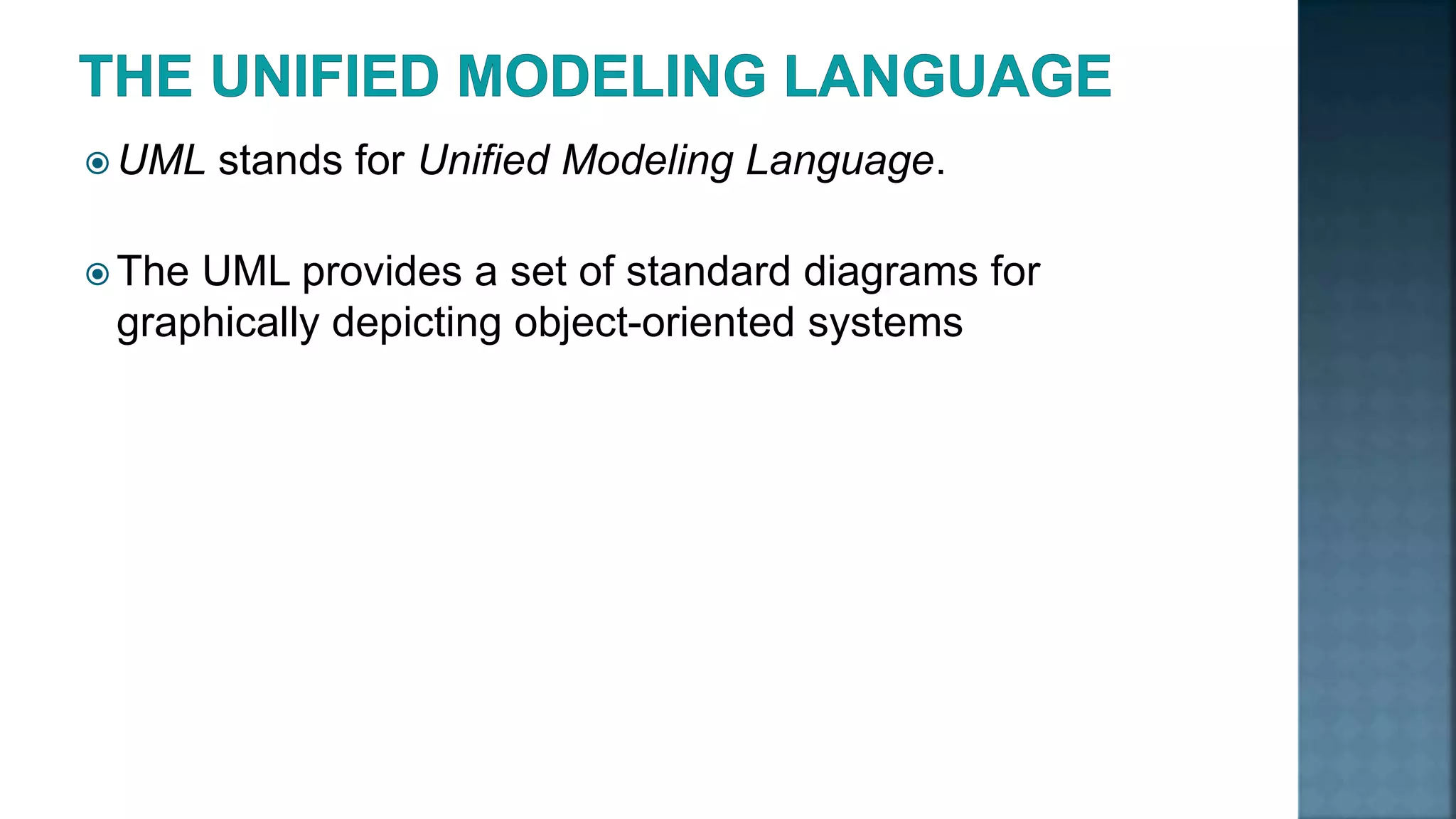  UML stands for Unified Modeling Language.  The UML provides a set of standard diagrams for graphically depicting object-oriented systems 