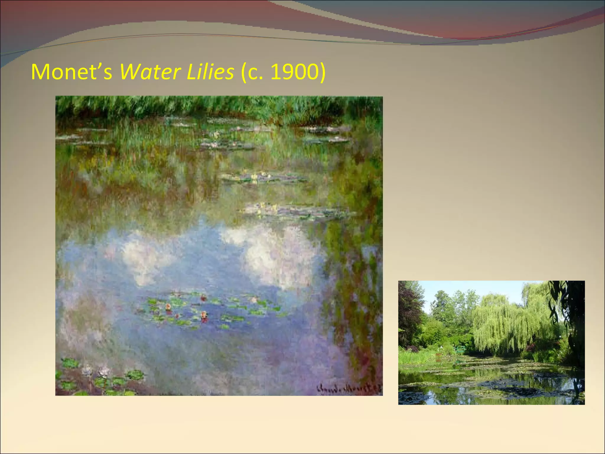 Monet’s  Water Lilies  (c. 1900) 