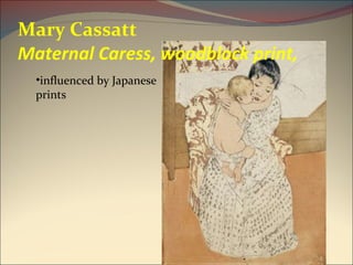Mary Cassatt Maternal Caress, woodblock print,  influenced by Japanese prints 