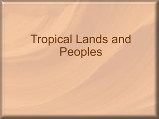 Tropical Lands and Peoples 