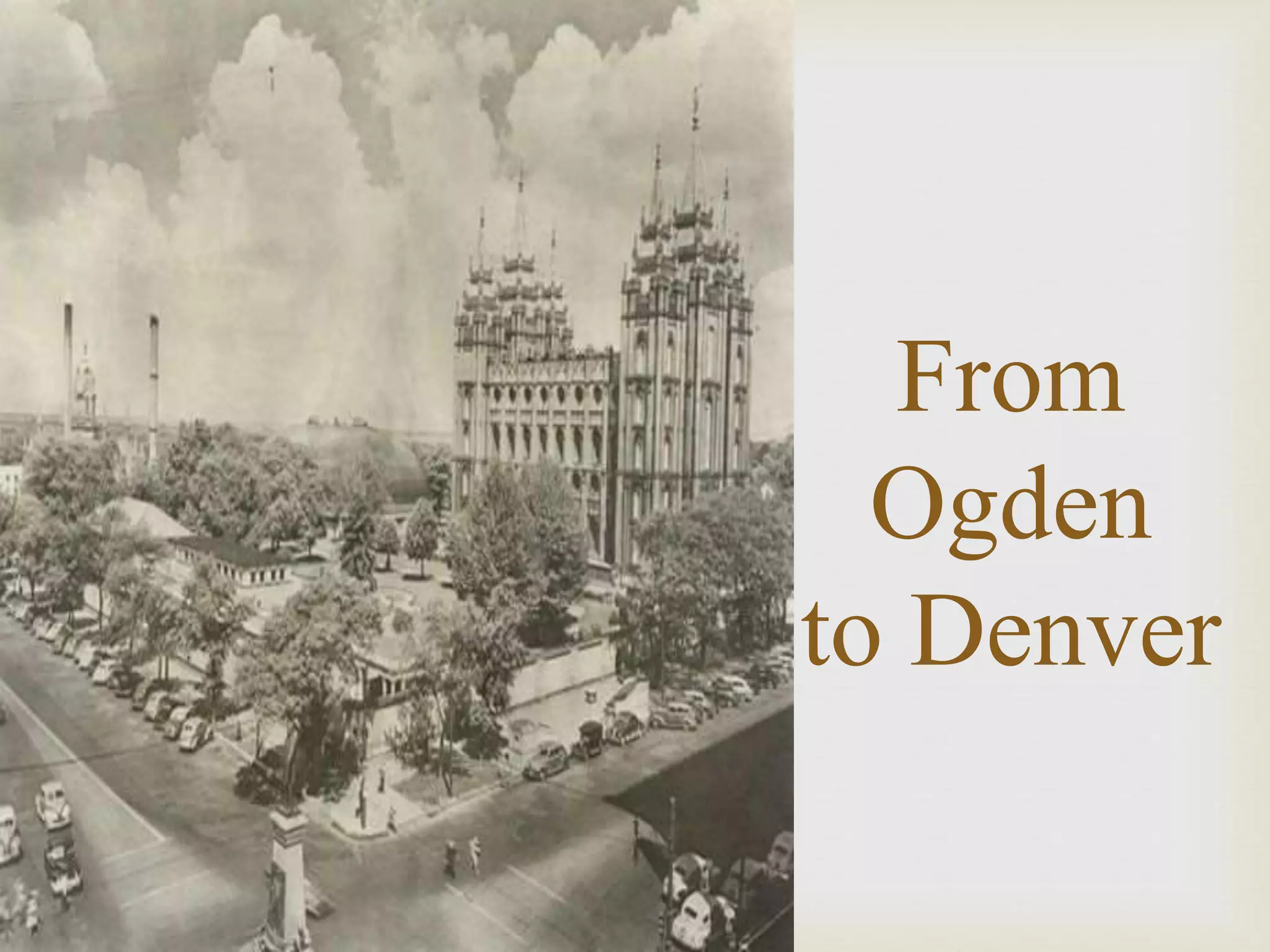 From
Ogden
to Denver
 