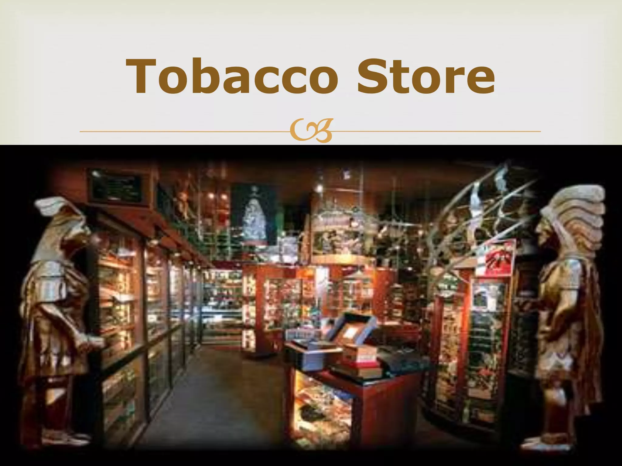 
Tobacco Store
 