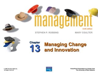 Managing Change and Innovation Chapter 13 