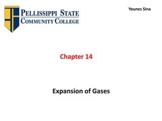 Chapter 14
Expansion of Gases
Younes Sina
 