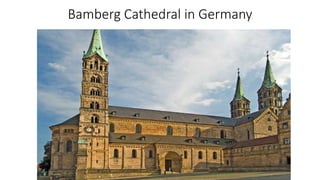 Bamberg Cathedral in Germany
 