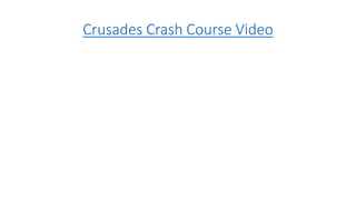 Crusades Crash Course Video
 