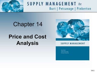 Chapter 14
Price and Cost
Analysis
14-1
 