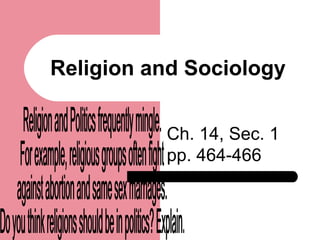 Religion and Sociology
Ch. 14, Sec. 1
pp. 464-466
 