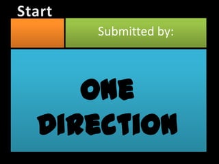 One
Direction
Submitted by:
 