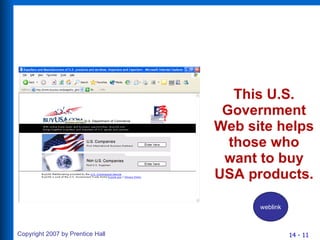 This U.S. Government Web site helps those who want to buy USA products. weblink 
