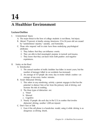 Chapter 14 – A Healthier Environment
14
A Healthier Environment
LectureOutline
I. Unintentional Injury
A. The major threat...