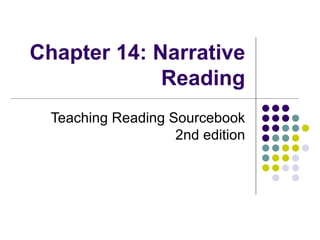 Chapter 14: Narrative Reading Teaching Reading Sourcebook 2nd edition 
