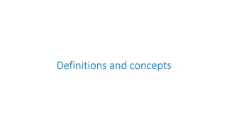 Definitions and concepts
 