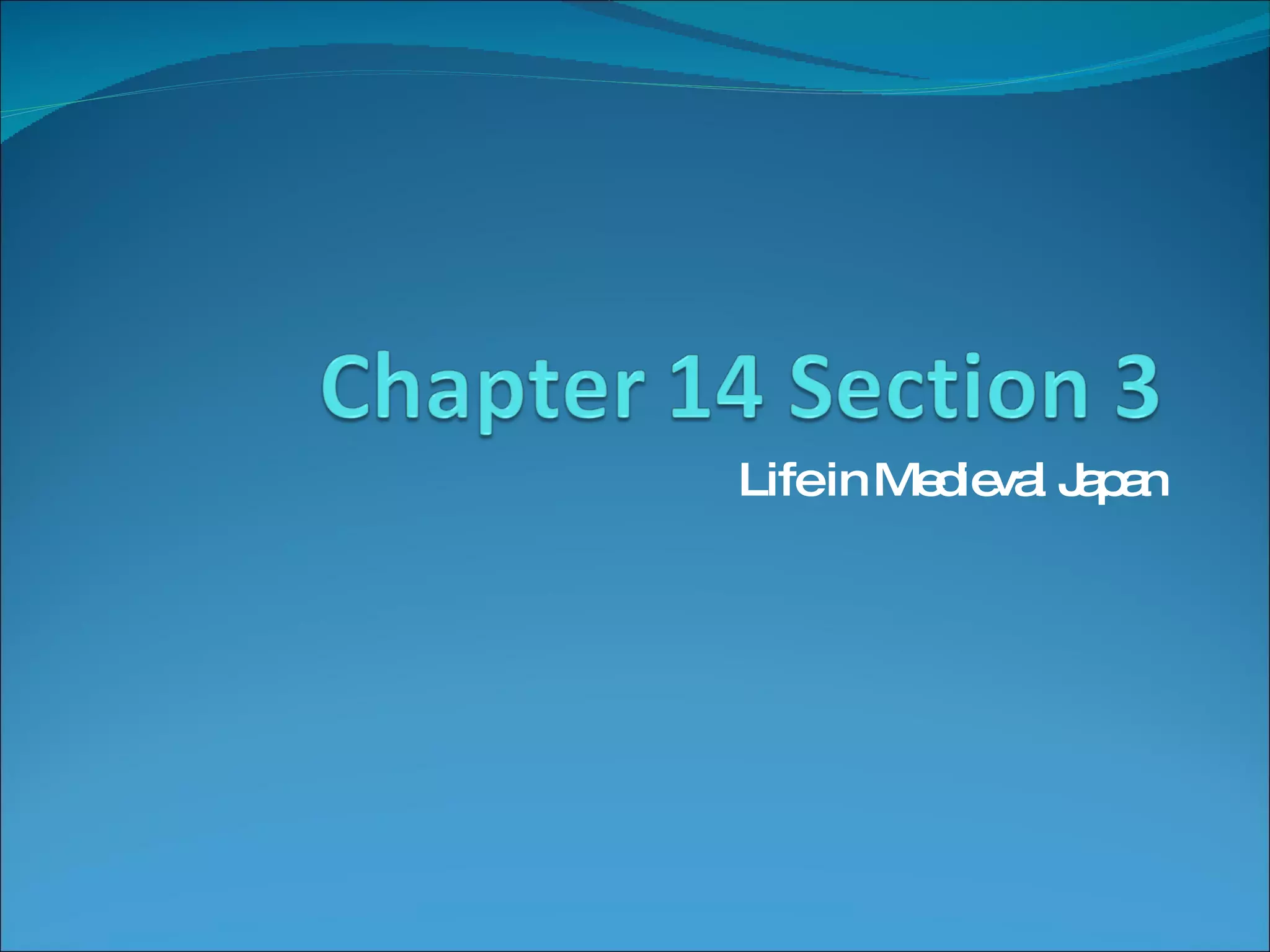 Life in Medieval Japan 