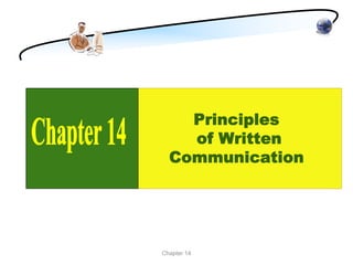 Principles
    of Written
  Communication




Chapter 14
 