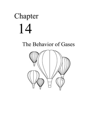 Chapter
 14
  The Behavior of Gases
 