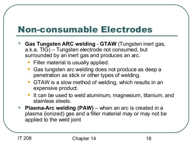What's the purpose of non-consumable electrodes in welding? which welding process uses non-consumable electrode