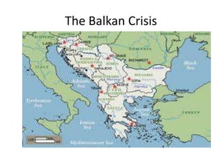 The Balkan Crisis
 