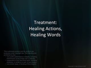 Treatment: Healing Actions, Healing Words 