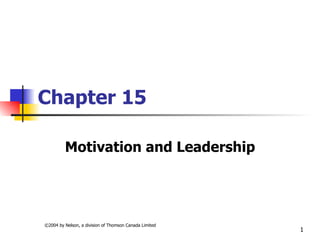 Chapter 15 Motivation and Leadership 