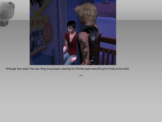 Although that wasn’t the only thing he pursued, reaching his lifetime want was still quite firmly on his mind.~*~