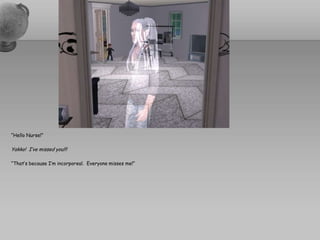 “Hello Nurse!”Yakko!  I’ve missed you!!!“That’s because I’m incorporeal.  Everyone misses me!”