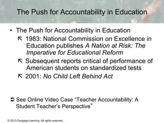 The Push for Accountability in Education
• The Push for Accountability in Education
 1983: National Commission on Excelle...