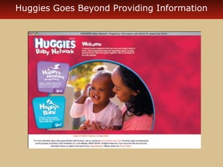 Huggies Goes Beyond Providing Information 
 