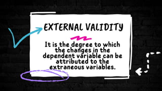 EXTERNAL VALIDITY
 