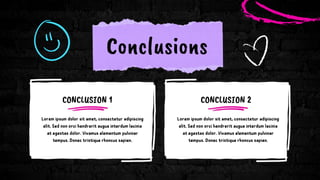 CONCLUSION 1 CONCLUSION 2
Conclusions
 