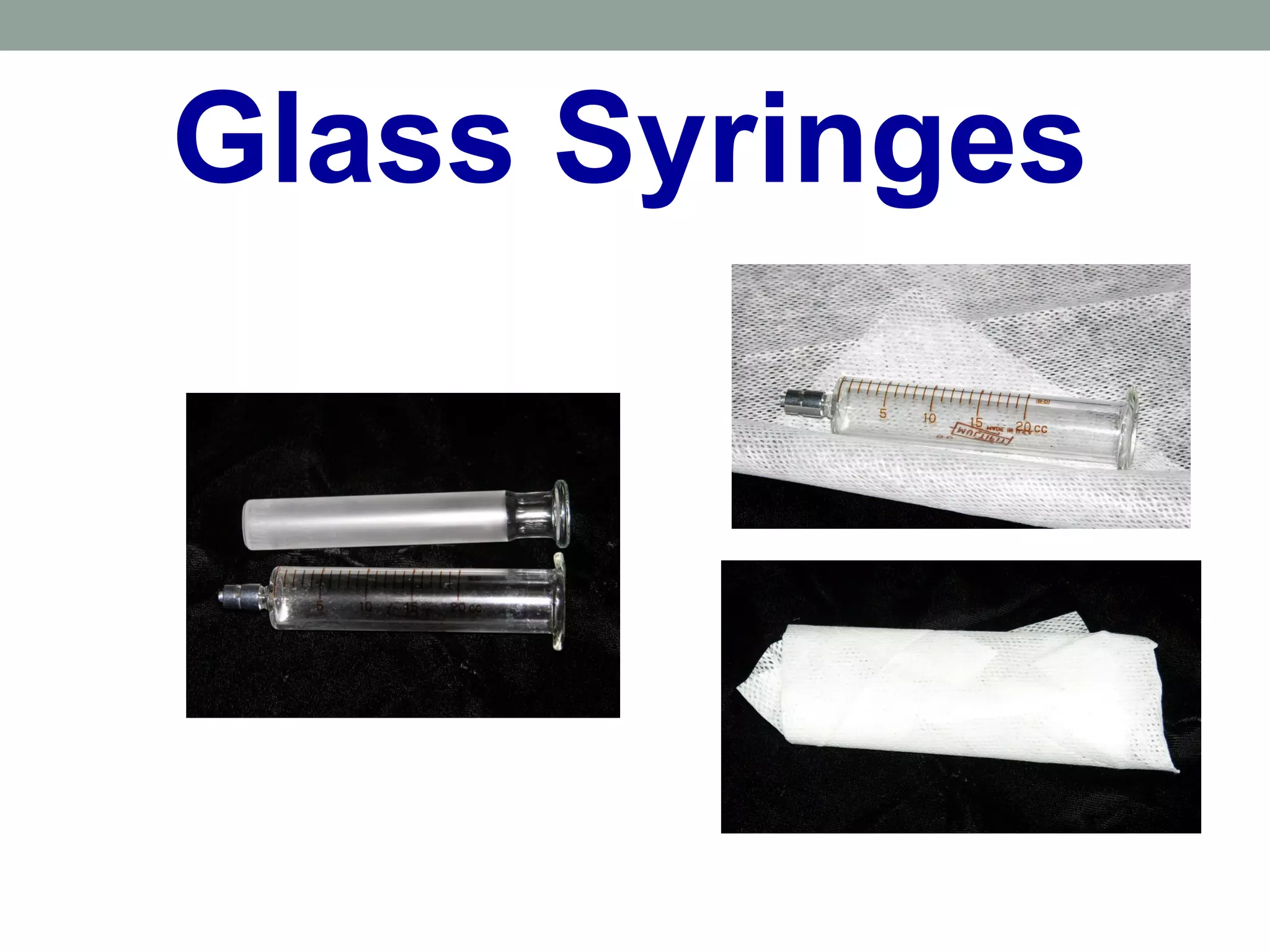 Glass Syringes
 