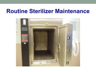 Routine Sterilizer Maintenance
 