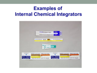 Examples of
Internal Chemical Integrators
 