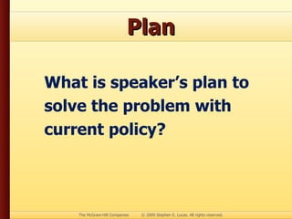 Plan What is speaker’s plan to solve the problem with current policy? 