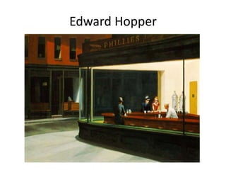 Edward Hopper
 