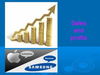 Sales
and
profits
 