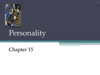 Chapter 15 Ap Psych Personality Chapter 15 Ap Psych Personality