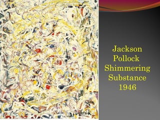 Jackson Pollock
Enchanted Forest
1947
 