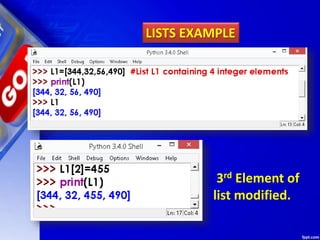 LISTS EXAMPLE
3rd Element of
list modified.
 