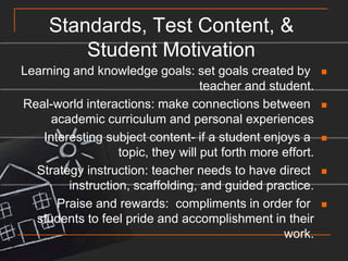 Preparing Students for High-Stakes TestsThe NCLB(No child left behind) Act mandated assessment for ALL students including English language learners and students with disabilities.These tests vary depending on what accommodations the student qualifies for.A teacher must follow the state and school district policies and procedures when preparing students for high-stakes tests.