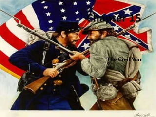 The Civil War
 