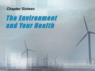 The Environment and Your Health Chapter Sixteen 