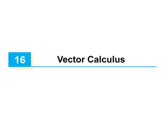 16 Vector Calculus
 