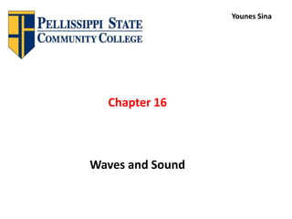 Chapter 16
Waves and Sound
Younes Sina
 
