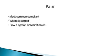 • Most common compliant
• Where it started
• How it spread since first noted
 