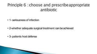 • 1- seriousness of infection
• 2-whether adequate surgical treatment can beachieved
• 3- patients host defense
 